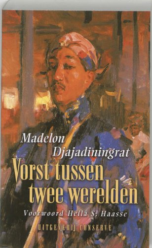 VORST TUSSEN TWEE WERELDEN (9789054292203) by Madelon Djajadiningrat