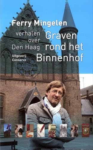 Stock image for Graven rond het Binnenhof : verhalen over Den Haag. for sale by Kloof Booksellers & Scientia Verlag