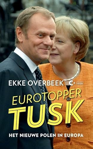 9789054293774: Eurotopper Tusk: het nieuwe Polen in Europa