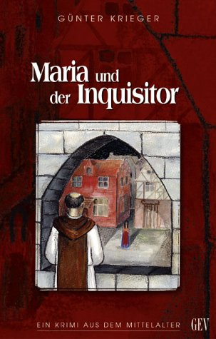 Imagen de archivo de Maria und der Inquisitor. Ein Krimi aus dem Mittelalter a la venta por medimops