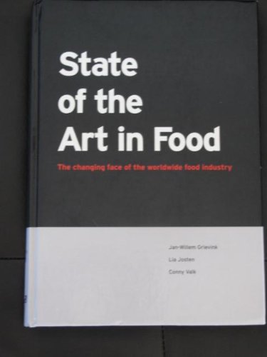 State of the Art in Food. The changing face of the worldwide food industry.