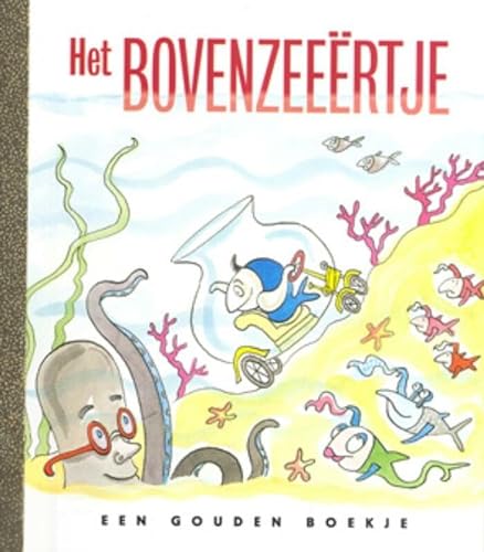 Beispielbild fr Het bovenzeeertje (Gouden boekjes, Band 43) zum Verkauf von medimops