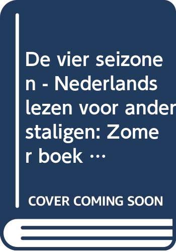 Imagen de archivo de De vier seizonen - Nederlands lezen voor anderstaligen: Zomer boek + online MP3s a la venta por medimops