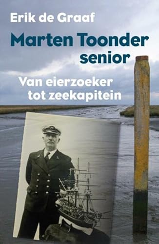 Beispielbild fr Marten Toonder senior: van eierzoeker tot zeekapitein zum Verkauf von Revaluation Books