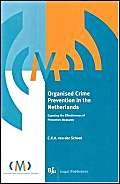 Beispielbild fr Organised Crime Prevention in the Netherlands: Exposing the Effectiveness of Preventive Measures zum Verkauf von AwesomeBooks