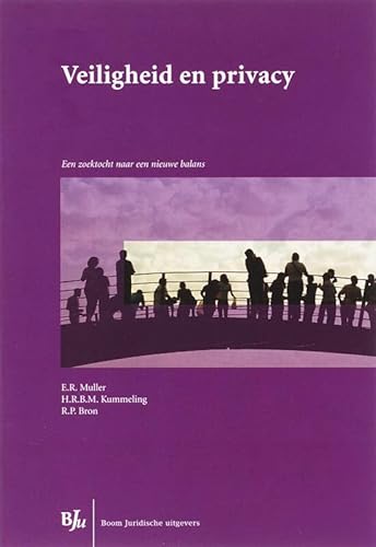 Imagen de archivo de Veiligheid en privacy : een zoektocht naar een nieuwe balans. a la venta por Kloof Booksellers & Scientia Verlag