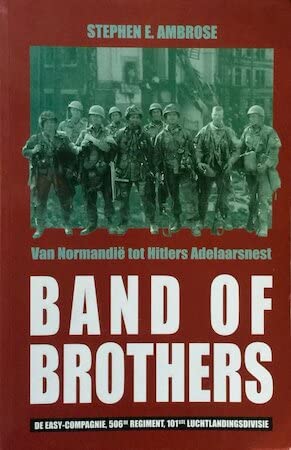 Beispielbild fr Band of Brothers: van Normandi tot Hitlers Adelaarsnest : de Easy-compagnie, 506de Regiment, 101ste Luchtlandingsdivisie zum Verkauf von medimops