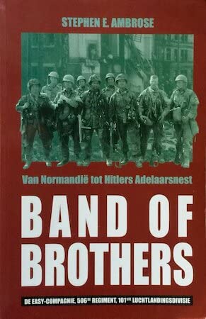 Imagen de archivo de Band of Brothers: van Normandi tot Hitlers Adelaarsnest : de Easy-compagnie, 506de Regiment, 101ste Luchtlandingsdivisie a la venta por medimops