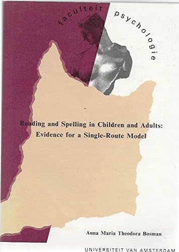 Stock image for Reading and Spelling in Children and Adults. Evidence for a Single-route Model. for sale by Antiquariaat Schot