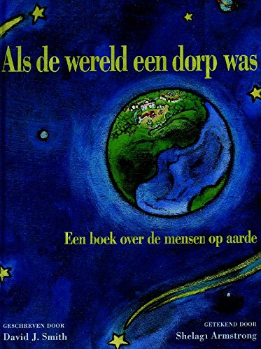 Stock image for Als de Wereld Een Dorp Was : Een Boek over de Mensen Op Aarde for sale by Better World Books