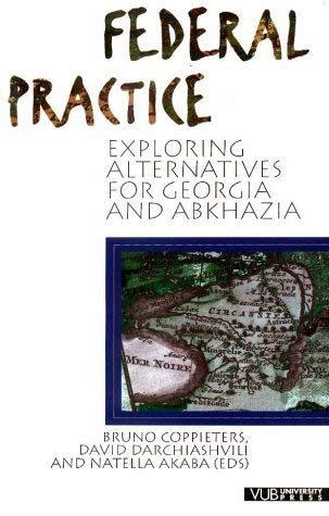 Stock image for Federal Practice: Exploring Alternatives for Georgia and Abkhazia for sale by Books Unplugged