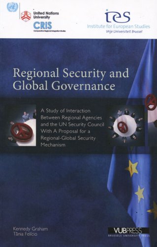 Stock image for Regional Security and Global Governance: A Study of Interaction Between Regional Agencies and the UN Security Council, With a Proposal for a for sale by Ammareal