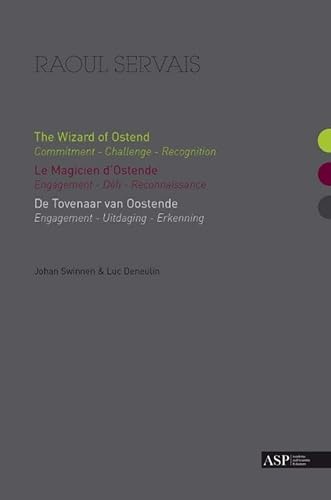 Raoul Servais: The Wizard of Ostend: Commitment, Challenge, Recognition (9789054874805) by Swinnen, Johan; Deneulin, Luc