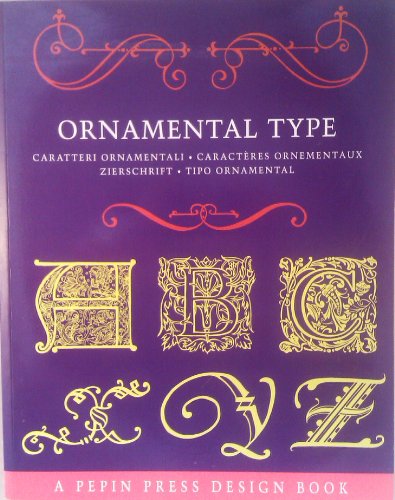 Beispielbild fr A Pepin Press design book Ornamental type zum Verkauf von WorldofBooks
