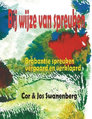 Stock image for Bij wijze van spreuken : Brabantse spreuken vergaard en verklaard for sale by Buchpark