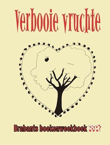 Stock image for Verbooie vruchte: Brabants Boekenweekboek 2017 for sale by Buchpark