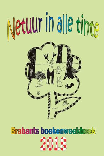 Stock image for Netuur in alle tinte: brabants Boekenweekboek 2018 for sale by Buchpark
