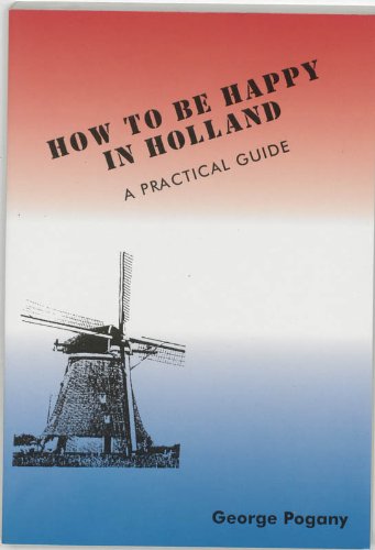 How to be happy in Holland / druk 1 - Pogany, G.