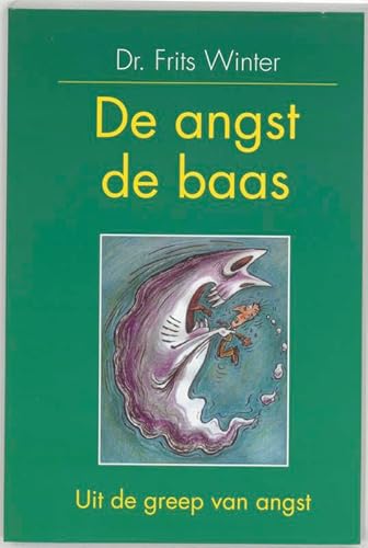 Imagen de archivo de De angst de baas: uit de greep van de angst a la venta por medimops