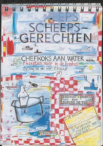 Beispielbild fr SCHEEPSGERECHTEN - chefkoks aan water - recepten in de kombuis zum Verkauf von FESTINA  LENTE  italiAntiquariaat