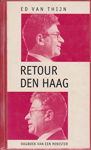 Retour Den Haag. Dagboek van een minister.