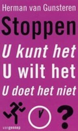 Beispielbild fr Stoppen (nieuwe editie): u kunt het, u wilt het, u doet het niet (Kennis / Openbare mening / Politiek) zum Verkauf von medimops