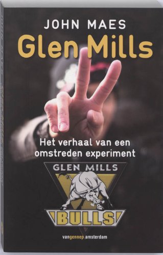 Stock image for Glen Mills: Verhaal van een omstreden experiment for sale by Better World Books Ltd