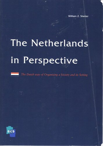 Beispielbild fr The Netherlands in Perspective. The Ducth Way of Organizing a Society and its Setting. Second edition, thoroughly revised. zum Verkauf von Bingo Used Books