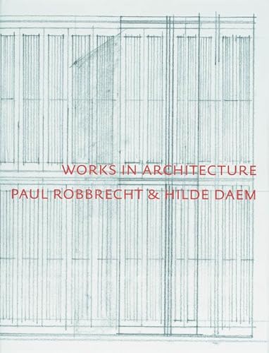Beispielbild fr Paul Robbrecht & Hilda Daem: Works in Architecture zum Verkauf von Powell's Bookstores Chicago, ABAA