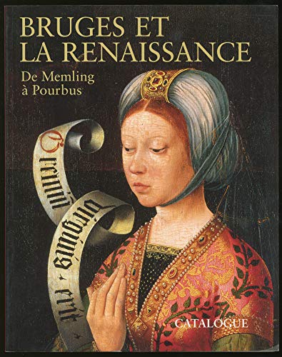 9789055442379: Bruges Et La Renaissance: De Memling a Pourbus