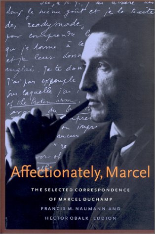 Beispielbild fr Affectionately, Marcel. The Selected Correspondence Of Marcel Duchamp. zum Verkauf von Tacoma Book Center