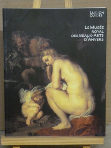 Beispielbild fr La Musee Royal des Beaux-Arts d'Anvers / druk 1: Ludion gids zum Verkauf von medimops