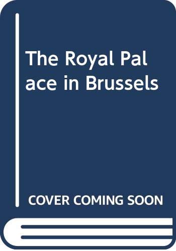 Imagen de archivo de The Royal Palace in Brussels a la venta por WorldofBooks