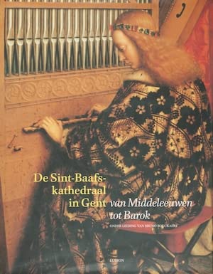 De Sint-Baafs-kathedraal in Gent van Middeleeuwen tot Barok - Bruno Bouckaert (editor)