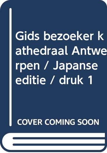 Imagen de archivo de Gids bezoeker kathedraal Antwerpen Japanse editie a la venta por WorldofBooks