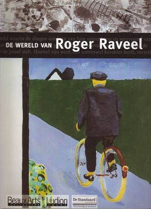 9789055444755: De wereld van Roger Raveel (Beaux arts collection)