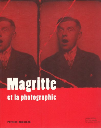 MAGRITTE ET LA PHOTOGRAPHIE