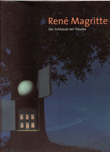 9789055445677: Ren Magritte. Der Schlssel der Trume