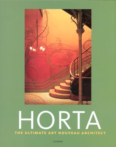 Stock image for Victor Horta: The Ultimate Art Nouveau Architect for sale by WorldofBooks