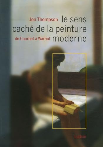 le sens cachÃ© de la peinture moderne (9789055446261) by Patrick De Rynck