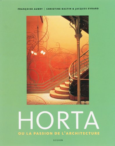 Stock image for Horta ou la passion de l'architecture for sale by Librairie de l'Avenue - Henri  Veyrier