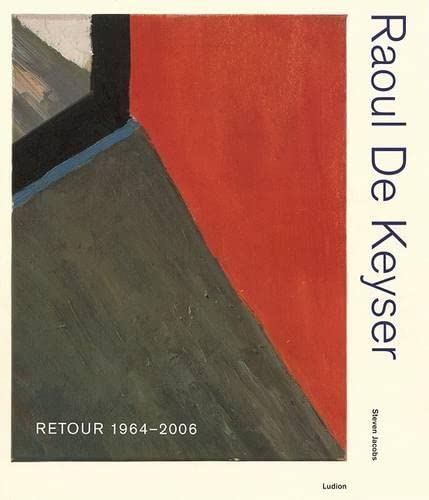 Raoul De Keyser: Retour 1964-2006 (9789055447091) by Jacobs, Steven