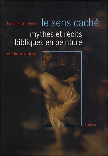 Beispielbild fr Mythes Et Rcits Bibliques En Peinture De Giotto  Goya zum Verkauf von RECYCLIVRE