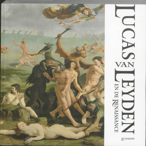 Stock image for Lucas Van Leyden: en de Renaissance for sale by Antiquariaat Tanchelmus  bv