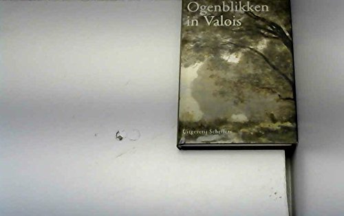 Ogenblikken in Valois (Dutch Edition) (9789055460328) by [???]