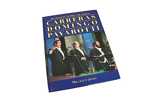 Beispielbild fr Carreras, Domingo, Pavarotti: de grootste tenoren ter wereld zum Verkauf von medimops