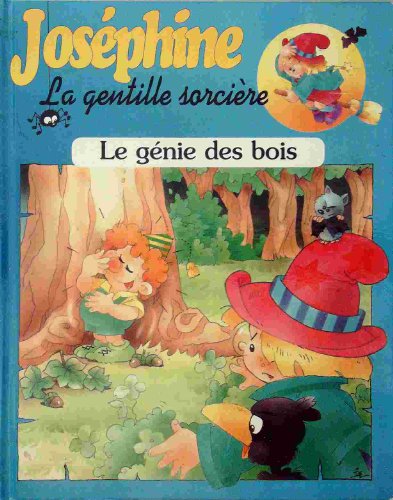Beispielbild fr Josphine la gentille sorcire, Le gnie des bois zum Verkauf von Ammareal