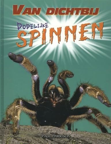 Imagen de archivo de Dodelijke spinnen (Van dichtbij) a la venta por Reuseabook