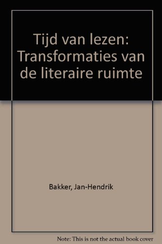 Beispielbild fr Tijd van lezen : transformaties van de literaire ruimte. zum Verkauf von Kloof Booksellers & Scientia Verlag