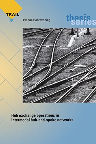 Stock image for Hub exchange operations in intermodal hub-and-spoke networks (Trail Thesis) for sale by Mispah books